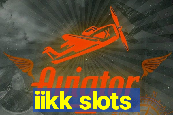 iikk slots